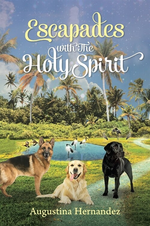 Escapades with The Holy Spirit (Paperback)