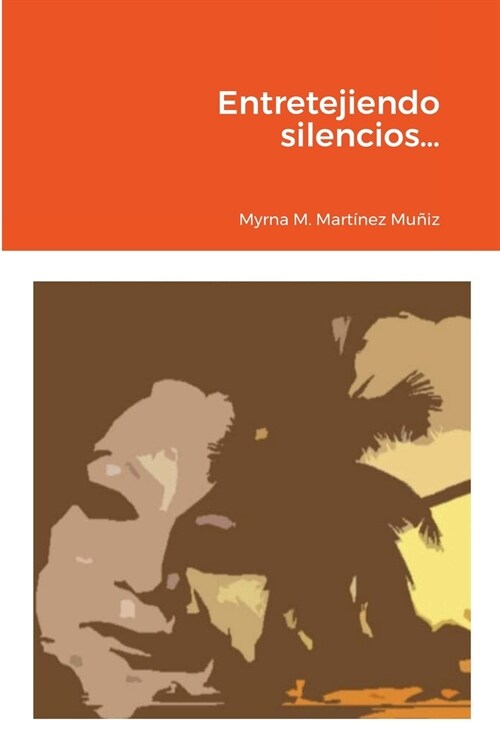 Entretejiendo silencios... (Paperback)