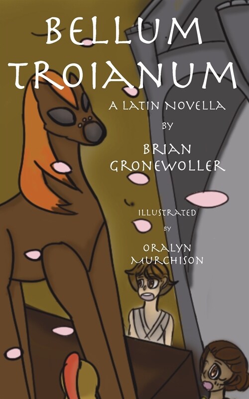 Bellum Troianum: A Latin Novella (Paperback)
