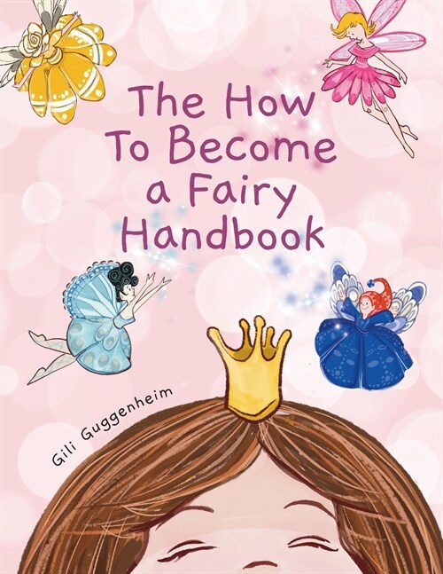 The how to become a fairy handbook (Paperback)