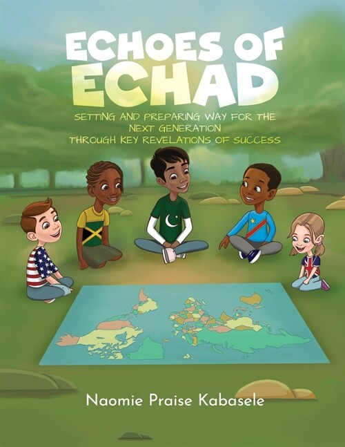 Echoes of Echad: Setting And Preparing Way For The Next Generation Through Key Revelations Of Success (Paperback)