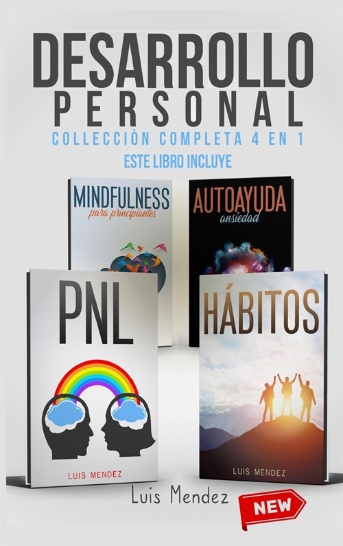 Desarrollo Personal: T?nicas PNL y H?itos at?icos Positivos, Autoayuda Ansiedad, Mindfulness para principiantes, Autoestima (Spanish Ver (Hardcover)