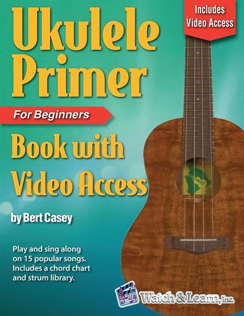 Ukulele Primer Book for Beginners with Online Video Access (Paperback)