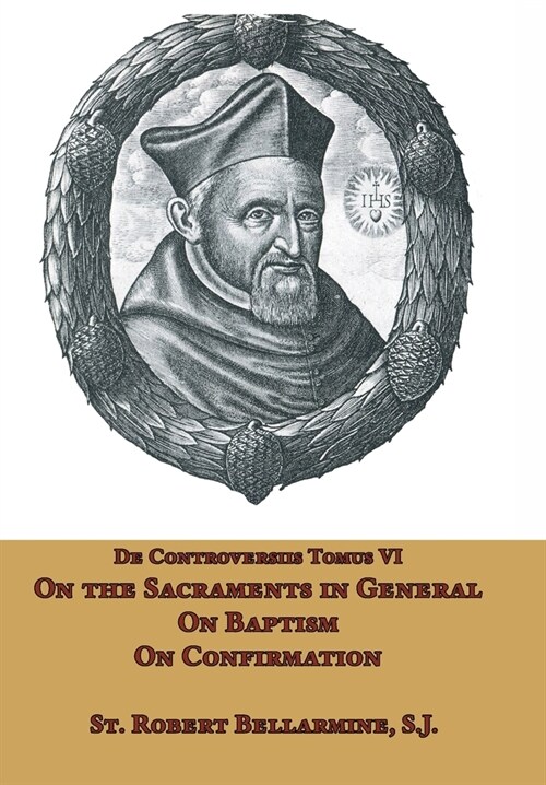 On the Sacraments in General, on Baptism and on Confirmation (Hardcover)