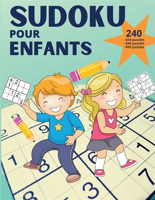 Sudoku pour enfants - 240 puzzles: Sudoku pour les enfants de 10 ?12 ans - Des Sudokus faciles ?difficiles pour les enfants intelligents, du d?utan (Paperback)