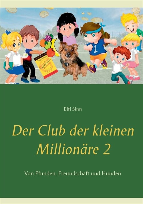 Der Club der kleinen Million?e 2: Von Pfunden, Freundschaft und Hunden (Paperback)