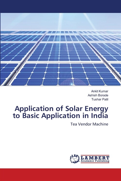 Application of Solar Energy to Basic Application in India (Paperback)