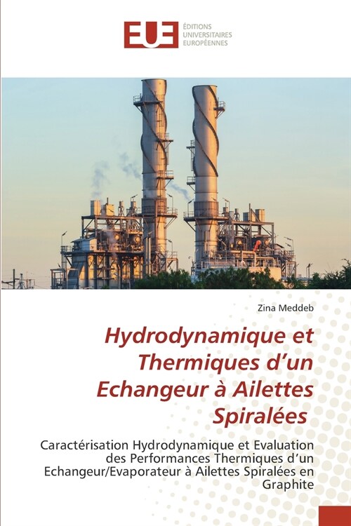 Hydrodynamique et Thermiques dun Echangeur ?Ailettes Spiral?s (Paperback)