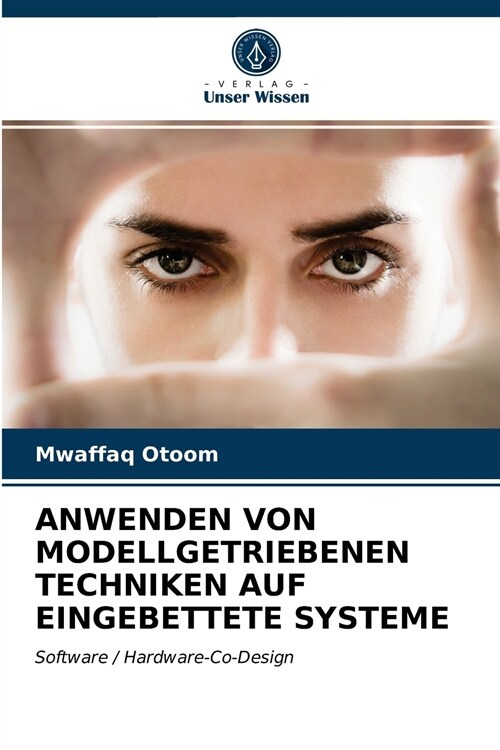 ANWENDEN VON MODELLGETRIEBENEN TECHNIKEN AUF EINGEBETTETE SYSTEME (Paperback)