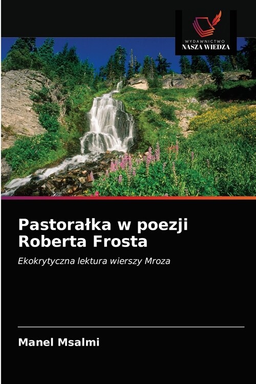 Pastoralka w poezji Roberta Frosta (Paperback)