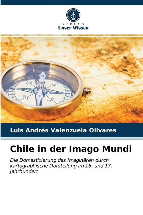 Chile in der Imago Mundi (Paperback)