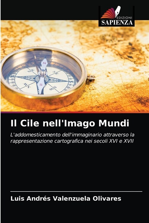 Il Cile nellImago Mundi (Paperback)