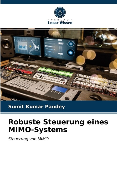 Robuste Steuerung eines MIMO-Systems (Paperback)