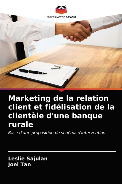 Marketing de la relation client et fid?isation de la client?e dune banque rurale (Paperback)