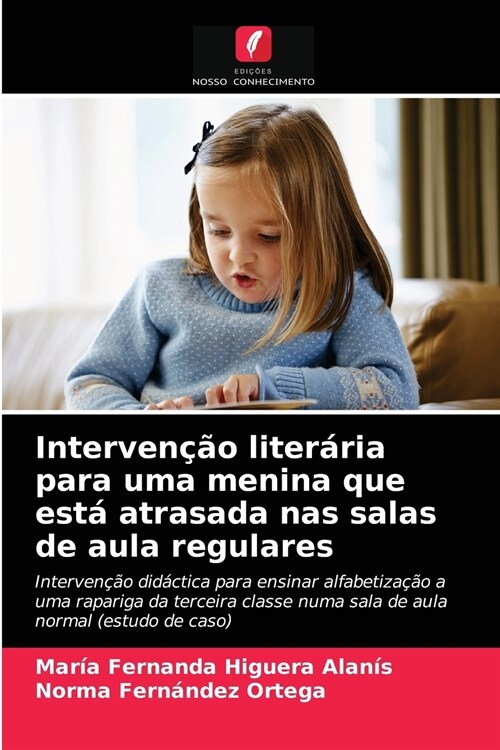 Interven豫o liter?ia para uma menina que est?atrasada nas salas de aula regulares (Paperback)