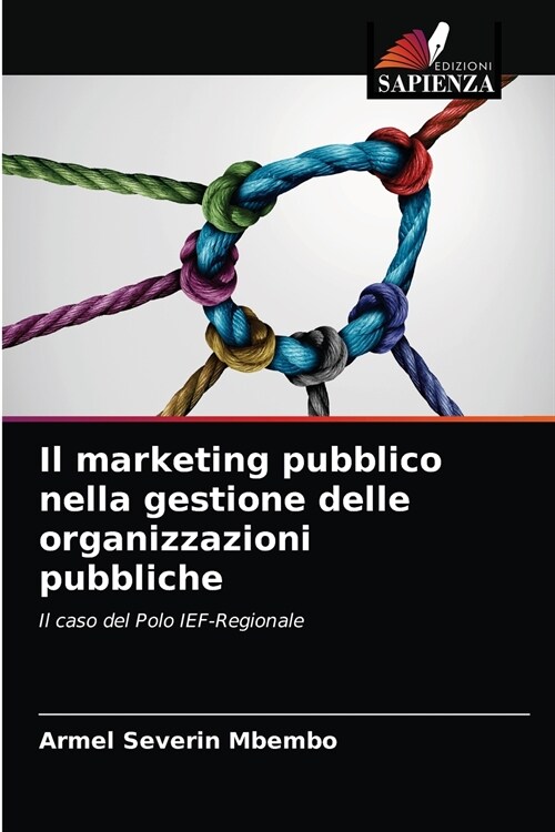Il marketing pubblico nella gestione delle organizzazioni pubbliche (Paperback)