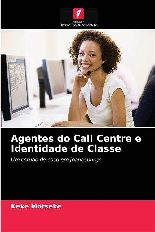 Agentes do Call Centre e Identidade de Classe (Paperback)