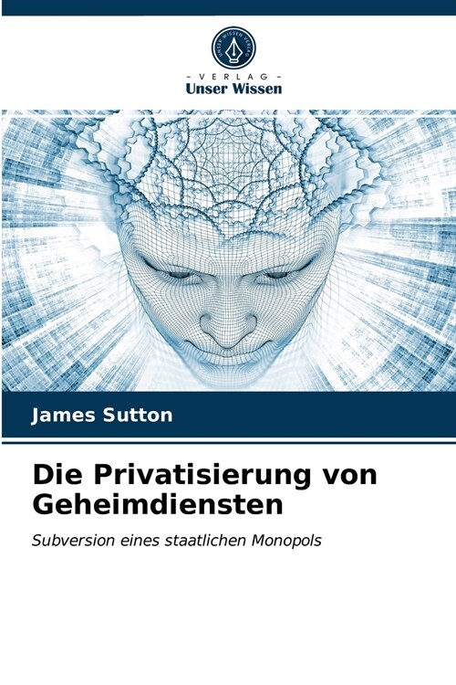 Die Privatisierung von Geheimdiensten (Paperback)