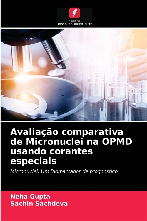 Avalia豫o comparativa de Micronuclei na OPMD usando corantes especiais (Paperback)