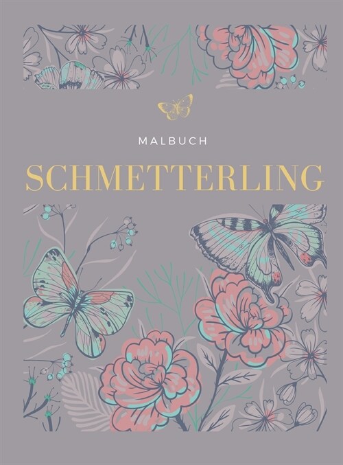 Schmetterling F?bung Buch: Bezaubernde Schmetterlinge in Gro?ruck, einfache Blumen und Schmetterlinge (Hardcover)
