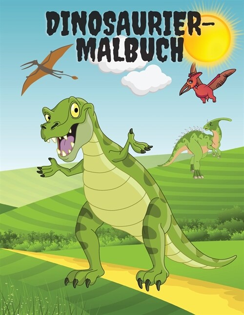 Dinosaurier-Malbuch: Spa?und erstaunliche Fakten, gro?s Geschenk f? Jungen und M?chen im Alter von 4-8 Jahren (Paperback)