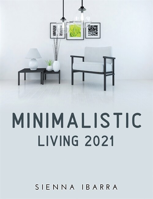 Minimalistic Living 2021 (Paperback)