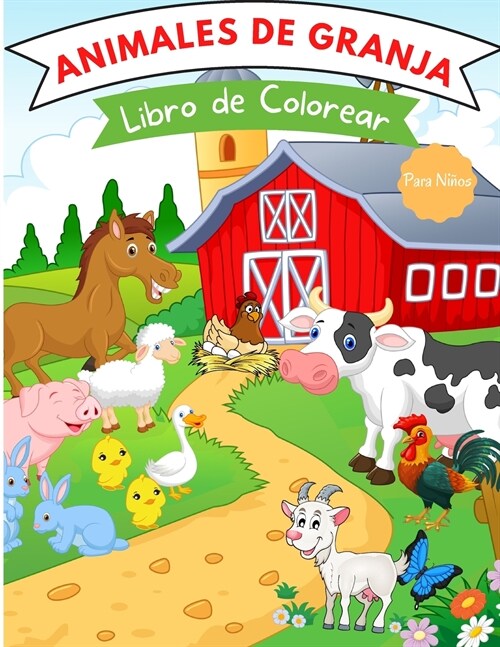 Libro de colorear de animales de granja: Para ni?s de 4 a 8 a?s - Libro de colorear de animales de granja para ni?s peque?s - Libros de animales d (Paperback)