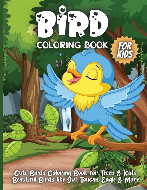 Bird Coloring Book For Kids: Adorable Birds Coloring Book for kids, Cute Bird Illustrations for Boys and Girls to Color (Paperback)