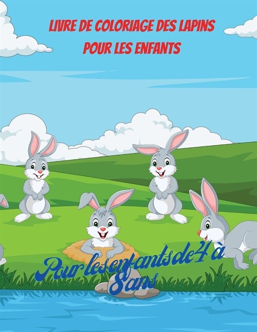 Livre de coloriage de lapins pour enfants: Livre de dessins de lapins, 50 adorables dessins de lapins pour gar?ns et filles, livre dactivit? avec d (Paperback)