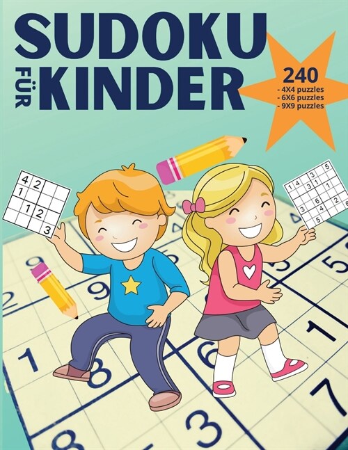 Sudoku f? Kinder - 240 puzzles: Super lustiges Sudoku f? Kinder im Alter von 10-12 Jahren Leichte bis schwere Sudoku-R?sel f? schlaue Kinder von A (Paperback)