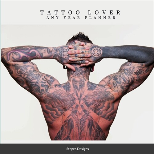 Tattoo Lovers Any Year Planner (Paperback)