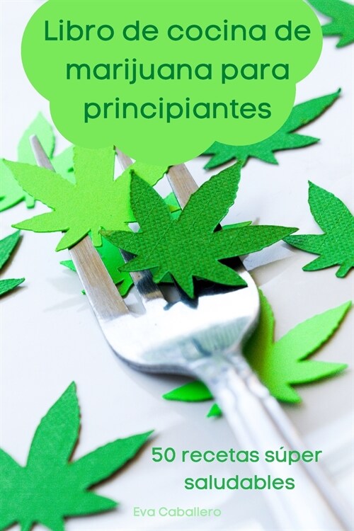 Libro de cocina de marijuana para principiantes (Paperback)