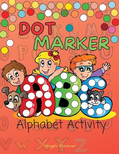 Dot Marker ABC Alphabet Activity: My First ABC Dot Markers Activity Book (Paperback)