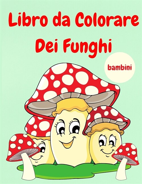 Libro da colorare dei funghi (Paperback)