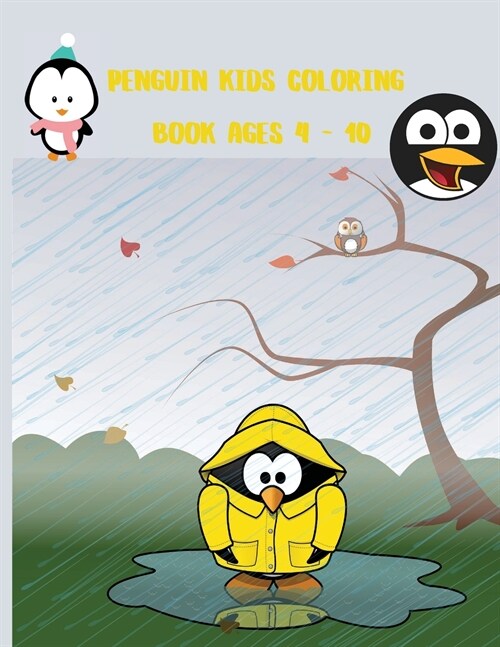 Penguin Kids Coloring Book Ages 4 - 10: 35 Cute Penguin Illustrations for Kids, Great Gift for Boys, Girls & Toddlers and Children Who Love Penguin Co (Paperback)