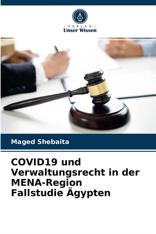COVID19 und Verwaltungsrecht in der MENA-Region Fallstudie 훕ypten (Paperback)