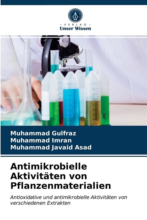 Antimikrobielle Aktivit?en von Pflanzenmaterialien (Paperback)