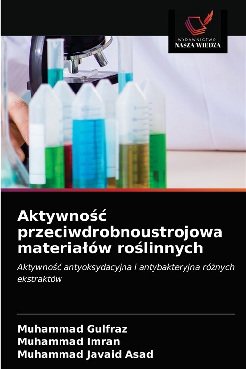 Aktywnośc przeciwdrobnoustrojowa material? roślinnych (Paperback)