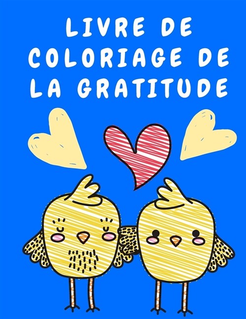 Livre de coloriage de la gratitude: Livre de coloriage pour adultes - Livre de coloriage de relaxation avec des citations de gratitude - Livre de colo (Paperback)