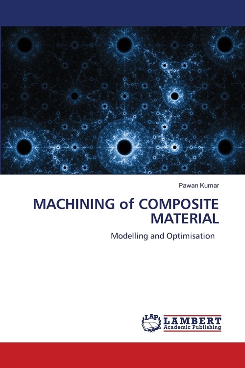 MACHINING of COMPOSITE MATERIAL (Paperback)