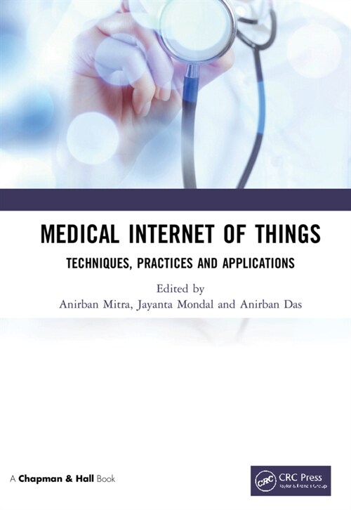 Medical Internet of Things : Techniques, Practices and Applications (Hardcover)