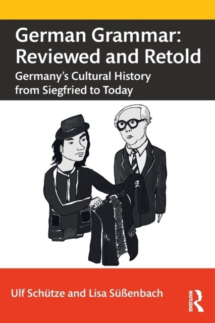 German Grammar: Reviewed and Retold : Germany’s Cultural History from Siegfried to Today (Paperback)