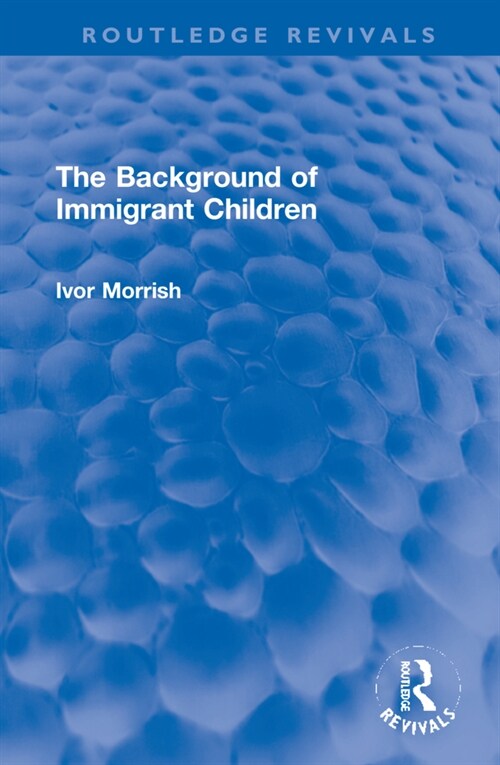 The Background of Immigrant Children (Hardcover, 1)