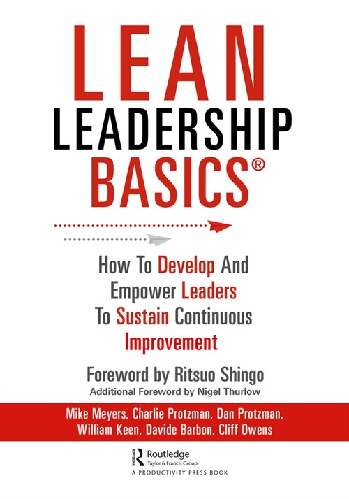 Lean Leadership BASICS : How to Develop and Empower Leaders to Sustain Continuous Improvement (Hardcover)