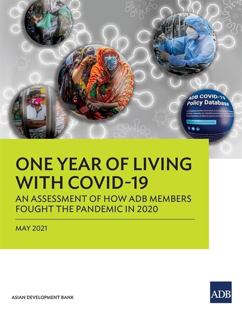 One Year of Living with COVID-19: An Assessment of How ADB Members Fought the Pandemic in 2020 (Paperback)