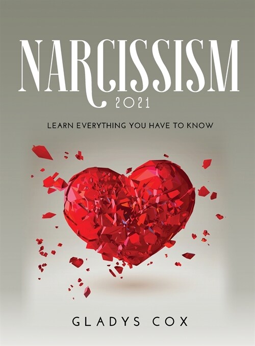 Narcissism 2021: Learn everything you have to know (Hardcover)