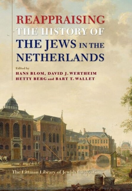 Reappraising the History of the Jews in the Netherlands (Hardcover, 2 Revised edition)