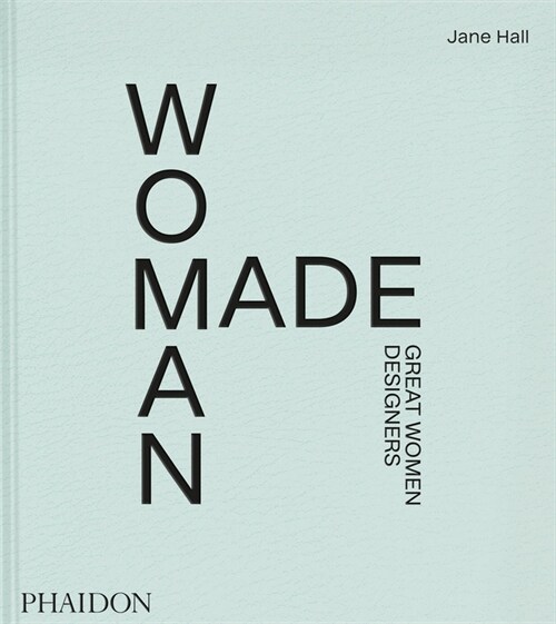 Woman Made : Great Women Designers (Hardcover)