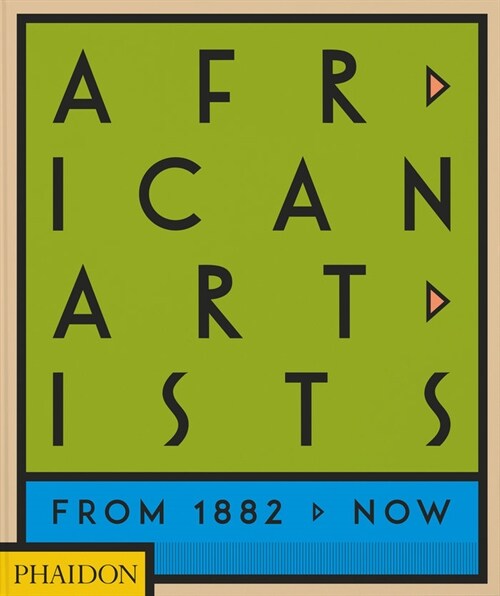 African Artists : From 1882 to Now (Hardcover)