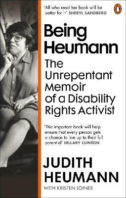 Being Heumann : The Unrepentant Memoir of a Disability Rights Activist (Paperback)